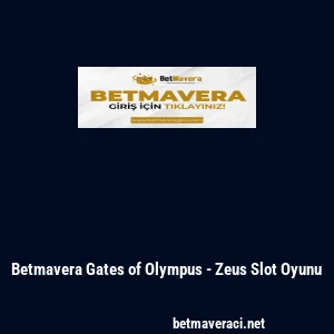 Betmavera Gates of Olympus - Zeus Slot Oyunu