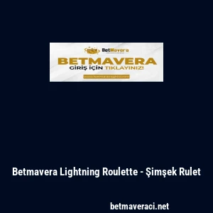 Betmavera Lightning Roulette - Şimşek Rulet