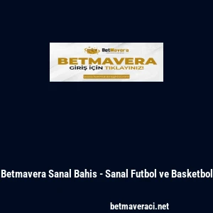 Betmavera Sanal Bahis - Sanal Futbol ve Basketbol
